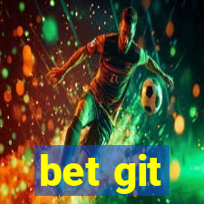 bet git